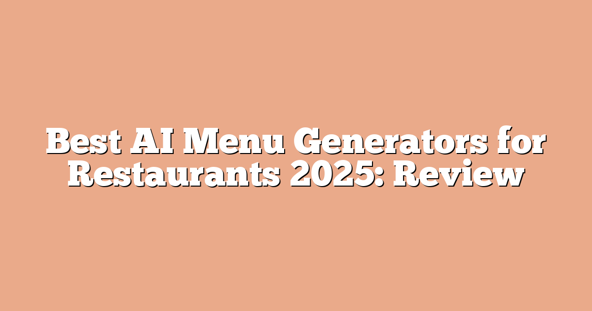 Best AI Menu Generators for Restaurants 2025: Review
